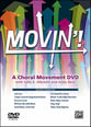 Movin'! Choral Movement DVD